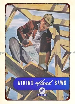 1950 Atkins Hand Saws Craftsmen Mechanic Metal Tin Sign Handmade Plaques • $18.80