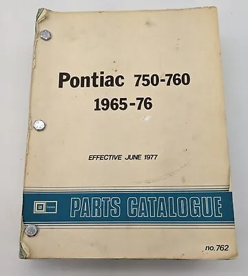 $69.99 • Buy Vtg Pontiac 750-760 1965-1976 Parts Catalogue 1977 762 Catalog GM Manual