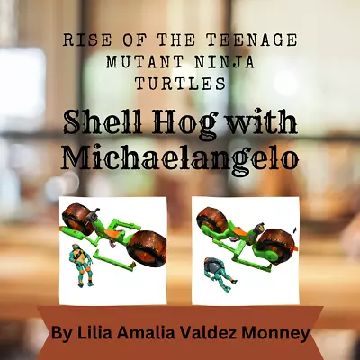 Rise Of The Teenage Mutant Ninja Turtles SHELL HOG With Michelangelo Figure • $50