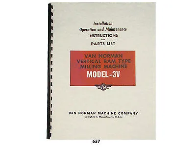 Van Norman Model 3-V Milling Machine Operator Maintenance & Parts  Manual *637 • $35