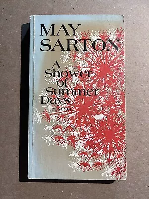 A SHOWER OF SUMMER DAYS  By May Sarton Vintage 1979 Norton Paperback WONDERFUL • $4.99