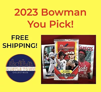 2023 Bowman Baseball - Base Vets RC & Prospects - You Pick & Complete Your Set • $0.99