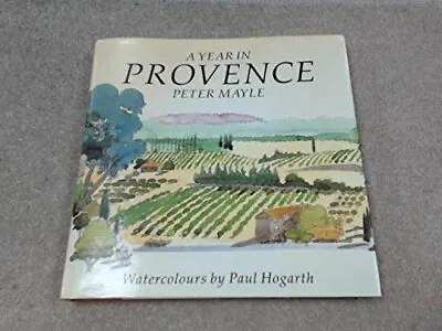 A Year In Provence: Illustrated Edition By Mayle Peter Hardback Book The Fast • $14.92