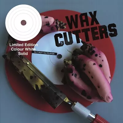 DJ T-KUT & DJ PLAYER WAX CUTTERS (WHITE VINYL) 7 New 8436022626461 • $19.72