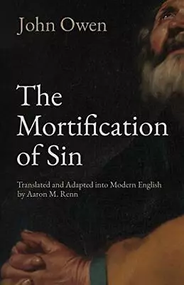 The Mortification Of Sin By Owen John Paperback / Softback Book The Fast Free • $12.11