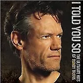 Randy Travis : I Told You So: The Ultimate Hits Of Rand CD Fast And FREE P & P • £20.97