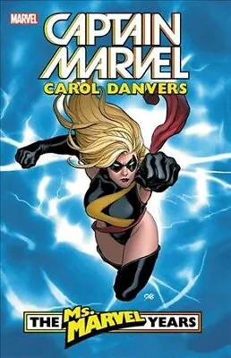Captain Marvel Carol Danvers The Ms. Marvel Years 1 Paperback By Reed Brian... • $36.84