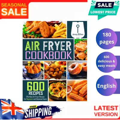 Air Fryer Cookbook: 600 Effortless Air Fryer Recipes For Beginners And Advanced • $31.99
