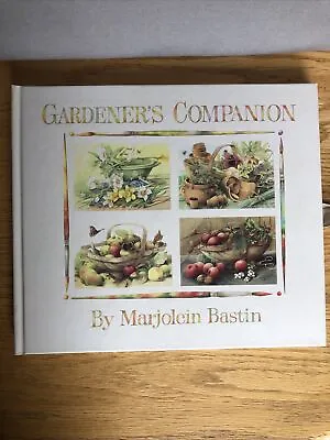 Gardener's Companion By Marjolein Bastin - Hallmark 1995 Hardcover • $30