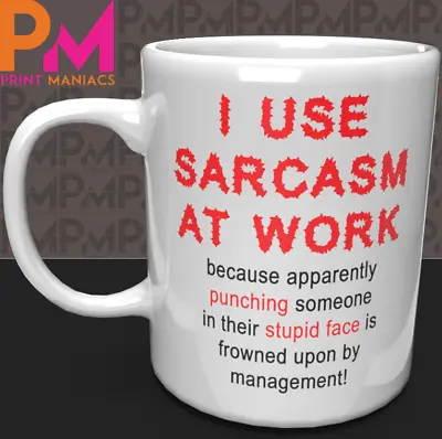 SARCASM WORK MUG Funny Novelty HIS HER Gift Womens Mens Office Christmas Idea • £7.45