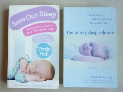 SAVE OUR SLEEP Tizzie Hall & THE NO-CRY SLEEP SOLUTION  Elizabeth Pantley X2 Pbs • $18