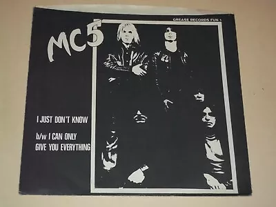 MC5 - I Just Don't Know/I Can't Give You Everything (1966) RE 45 W/ PS Garage NM • $20