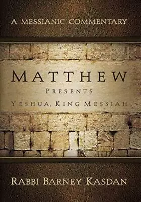 Matthew Presents Yeshua King Messiah: A Messianic Commentary • $20.62