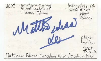 Matthew Edison Signed 3x5 Index Card Autographed Actor Thomas Edision's Relative • $45