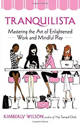 Tranquilista : Mastering The Art Of Enlightened Work And Mindful • $6.41