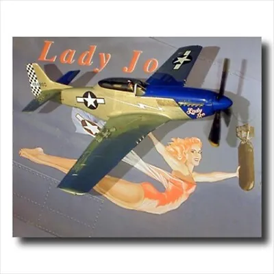 Lady Jo P51 Mustang Bomber Pin Up Poster WW2 Airplane Picture Art Print 8x10 • $10.90