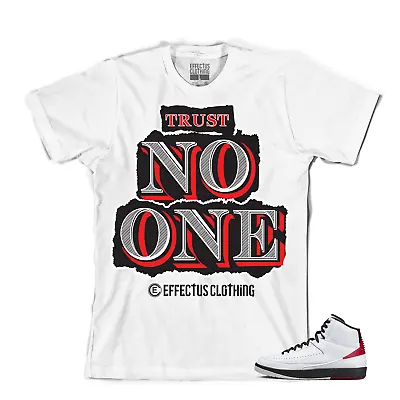 Tee To Match Jordan Retro 2 Chicago. Trust Tee. • $24