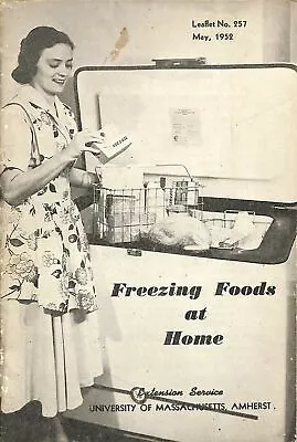 Freezing Foods At Home University Mass Amherst Extension Service May 1952 CPB12 • $11.60