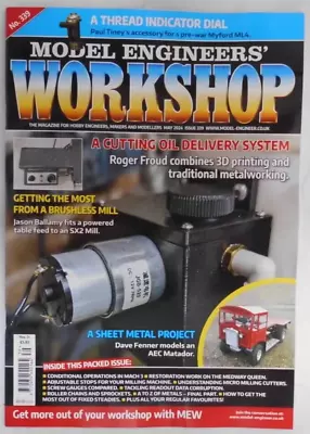 Model Engineers Workshop Magazine May 2024 A Cutting Oil Delivery System • $13.38