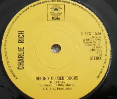 CHARLIE RICH - BEHIND CLOSED DOORS - 7  Vinyl 45 RPM - EPIC EPC 1539 • £4.99