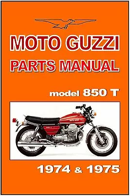 MOTO GUZZI Parts Manual 850T 850 T 1974 And 1975 Replacement Spares Catalog List • $34.95