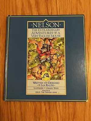 Nelson The Extraordinary Adventures Of A Very English Mouse By Ian Ralph (1986) • $14.16