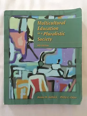 Multicultural Education In A Pluralistic Society By Donna M. Gollnick & Phillip  • $7.48