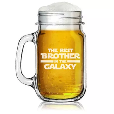 16oz Mason Jar Glass Mug W/ Handle Best Brother In The Galaxy • $14.99