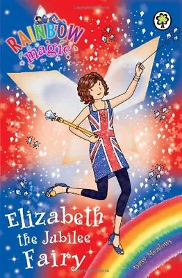 Rainbow Magic: Elizabeth The Jubilee Fairy By Daisy Meadows • £2.40