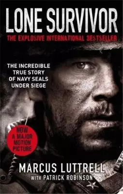 Lone Survivor: The Incredible True Story Of Navy SEALs Under Siege Luttrell Ma • £3.36