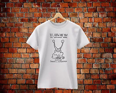 Hi How Are You Daniel Johnston Nirvana Kurt Cobain T-Shirt • $19.15