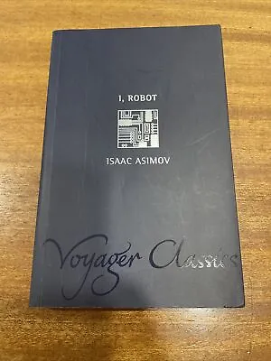 I Robot (Voyager Classics) By Isaac Asimov (Paperback 2001) • £9.99