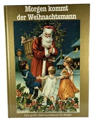 Vintage German Christmas Book Morgen Kommt Der Weihnachtsmann Hardcover 1980s • $24.95
