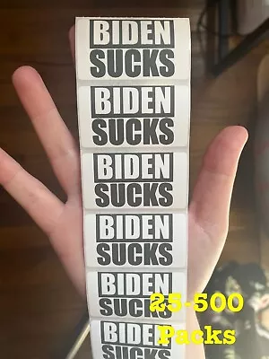  BIDEN SUCKS  25-500 Pack Political Stickers Joe Decals Election SLEEPY Kamala • $4