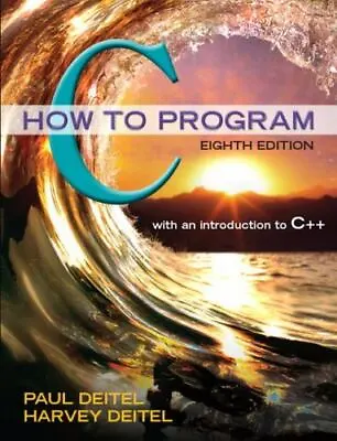 C How To Program By Harvey Deitel And Paul Deitel (2015 Trade Paperback) • $45