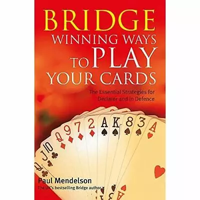 £8.01 • Buy Bridge: Winning Ways To Play Your Cards - Paperback NEW Mendelson, Paul 2008-09-