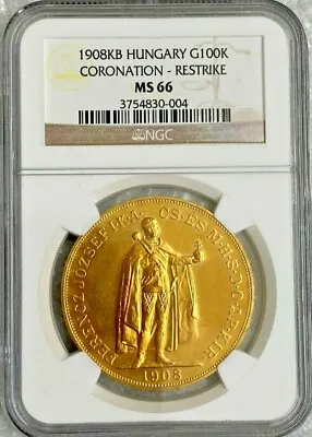 1908 KB Hungary Restrike 100 Korona Gold Coin NGC MS 66 • $3200