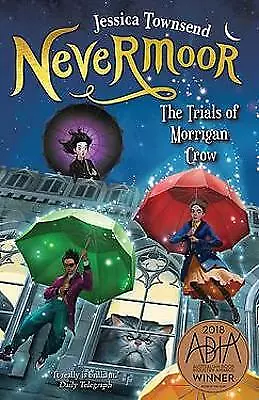 Nevermoor: The Trials Of Morrigan Crow: Nevermoor 1 By Jessica Townsend... • $12