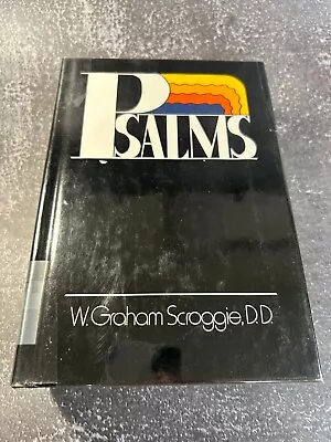 The Psalms (1-150) By W. Graham Scroggie • $25