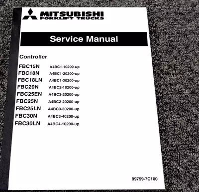 Mitsubishi FBC25LN Forklift CONTROLLER Shop Service Repair Manual 30200-Up • $209.30