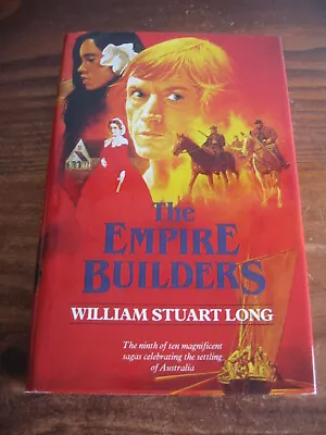 The Empire Builders #9 Australians Series William Stuart Long [vivian] Hbdj 1987 • $15