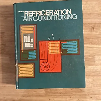 Vintage Modern Refrigeration And Air Conditioning Book 1982 • $11.99