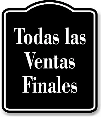 Todas Las Ventas Finales Spanish Firmar BLACK Aluminum Composite Sign • $36.99