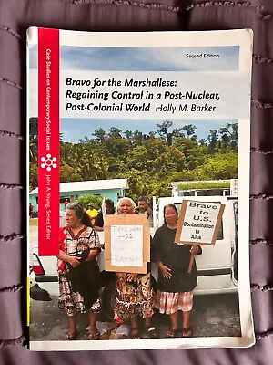 Bravo For The Marshallese : Regaining Control In A Post-Nuclear... • $10