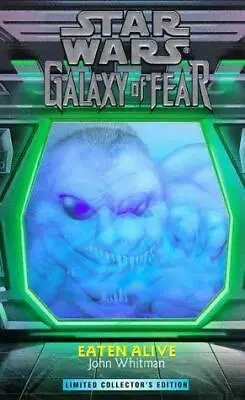 Star Wars: Galaxy Of Fear - Eaten Alive • £12.34