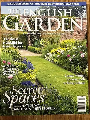 The English Garden Magazine January 2023 Secret Spaces Issue 155 • $9.49