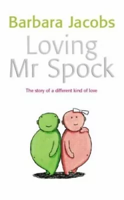 Loving Mr Spock: A Different Kind Of Love By Jacobs Barbara Paperback Book The • £3.78