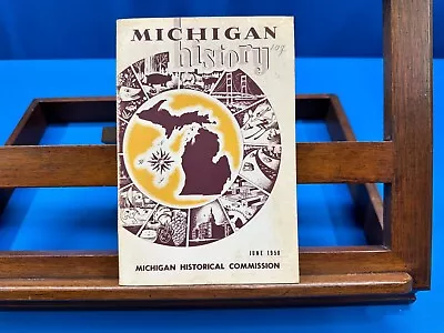 Michigan History Volume 42 No. 2 June 1958 • $5