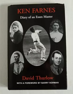 Ken Farnes Diary Of An Essex Master David THURLOW Signed Autograph Cricket Book • £22.49