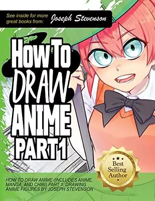 How To Draw Anime (Includes Anime Manga And Chibi) Part... By Stevenson Joseph • £3.49